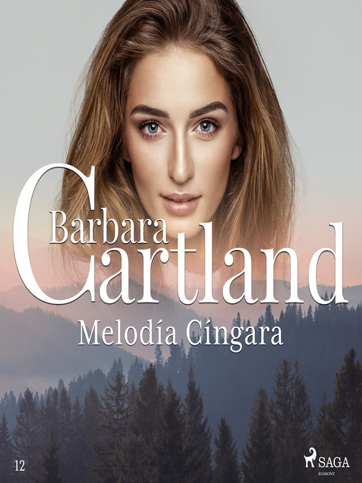 Title details for Melodía Cíngara (La Colección Eterna de Barbara Cartland 12) by Barbara Cartland - Available